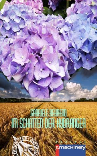 Im Schatten der Hydrangea (AndroSF: Die SF-Reihe für den Science Fiction Club Deutschland e.V. (SFCD))