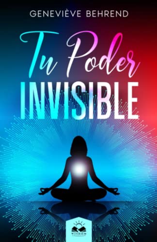 Tu Poder Invisible Tu Poder Invisible von Wisdom Collection