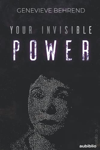 YOUR INVISIBLE POWER