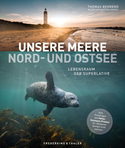 Bildband – Unsere Meere: Lebensraum der Superlative. Naturwunder Nord- und Ostsee. Buch zur erfolgreichen ARD-Dokumentation „Unsere Meere”