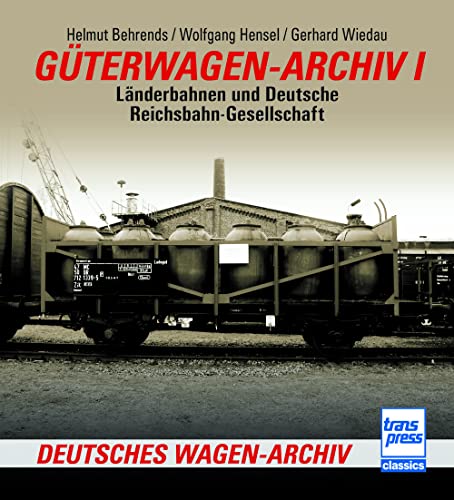 Güterwagen-Archiv 1: Länderbahnen und Deutsche Reichsbahn-Gesellschaft von Motorbuch Verlag