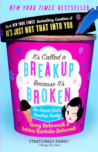 It's Called a Breakup Because It's Broken: The Smart Girl's Break-Up Buddy von Harmony Books