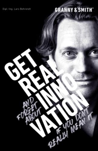 GET REAL INNOVATION: GET REAL and forget about INNOVATION if you don't really mean it von MVP