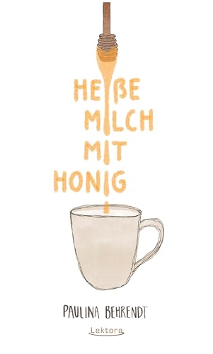Heiße Milch mit Honig von Lektora GmbH
