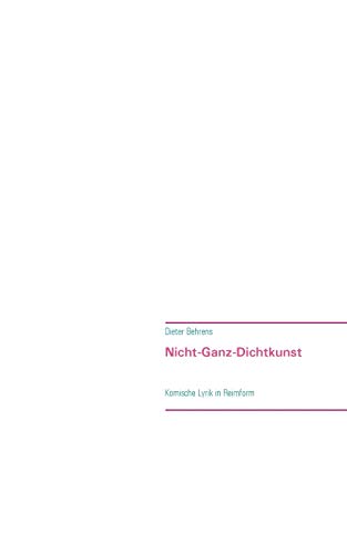 Nicht-Ganz-Dichtkunst: Komische Lyrik