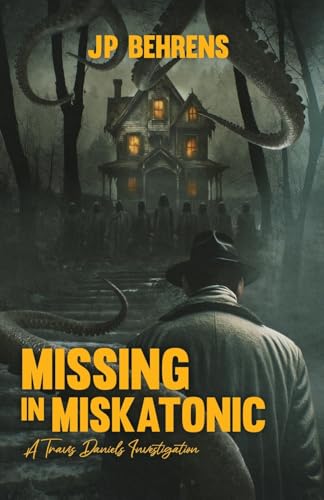 Missing in Miskatonic: A Travis Daniels Investigation von Crystal Lake Publishing