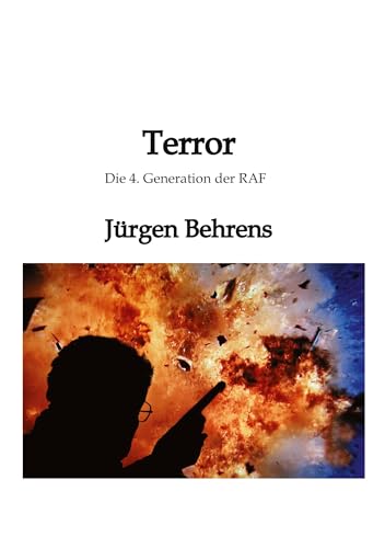Terror: Die 4. Generation der RAF von tredition