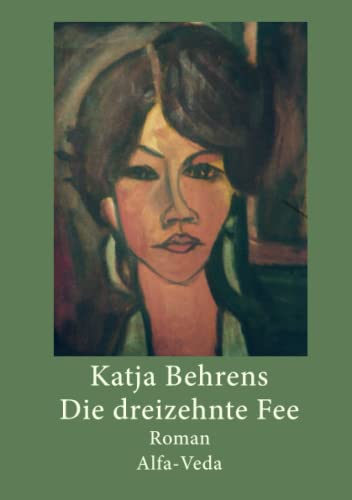 Die dreizehnte Fee: Roman