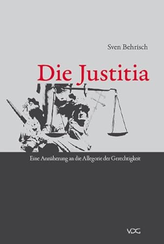Die Justitia: Eine Annäherung an die Allegorie der Gerechtigkeit