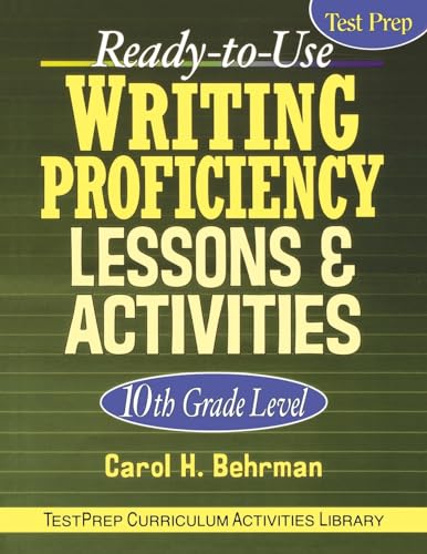 Ready-To-Use Writing Proficiency Lessons and Activities: 10th Grade Level (J-B Ed: Test Prep) von JOSSEY-BASS