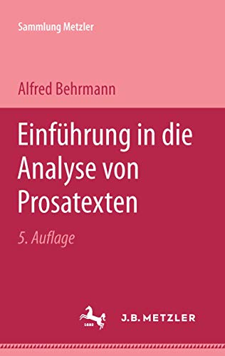 Einführung in die Analyse von Prosatexten von J.B. Metzler