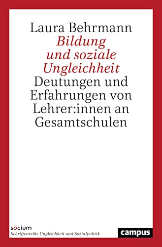 Bildung und soziale Ungleichheit: Deutungen und Erfahrungen von Lehrer:innen an Gesamtschulen (SOCIUM)