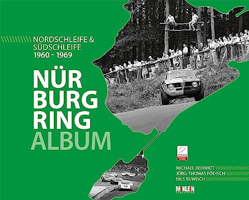 Nürburgring Album 1960-1969: Nordschleife & Südschleife Nürburgring Album 1960-1969: Nordschleife & Südschleife