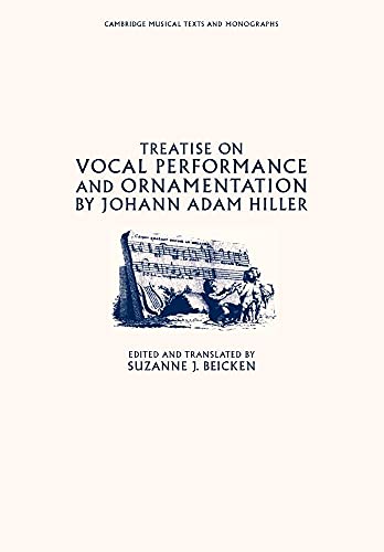 Trtse Vocal Perform Ornament Hiller: By Johann Adam Hiller (Cambridge Musical Texts And Monographs) von Cambridge University Press