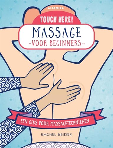Massage voor beginners: Een gids voor massagetechnieken von Altamira