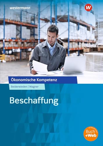 Beschaffung: Arbeitsbuch (Ökonomische Kompetenz)