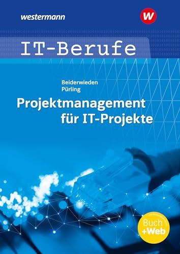 Projektmanagement für IT-Projekte: Schulbuch von Westermann Berufliche Bildung