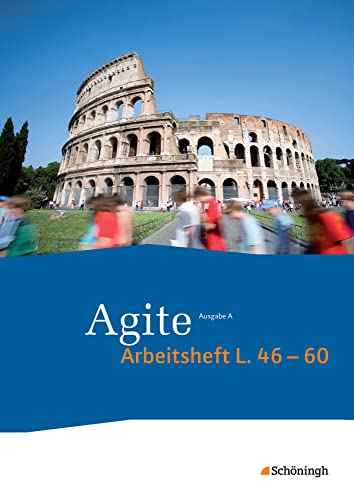 Agite - Lehrgang Latein als zweite Fremdsprache: Arbeitsheft 3 zu den Lektionen 46 - 60 von Westermann Bildungsmedien Verlag GmbH