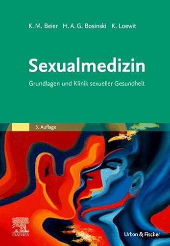 Sexualmedizin: Grundlagen und Klinik sexueller Gesundheit