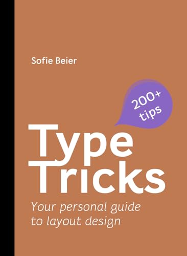 Type Tricks: Layout Design: Your Personal Guide to Layout Design
