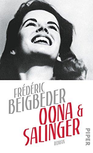 Oona und Salinger: Roman Oona und Salinger: Roman