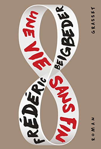 Une vie sans fin: Roman von Grasset