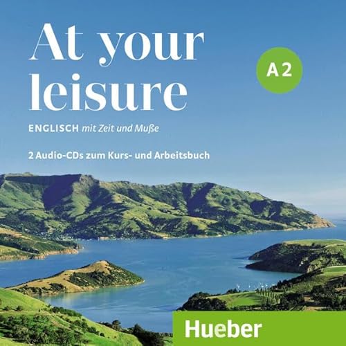 At your leisure A2: Englisch mit Zeit und Muße / 2 Audio-CDs von Hueber Verlag