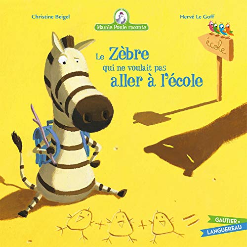 Le zebre qui ne voulait pas aller a l'ecole