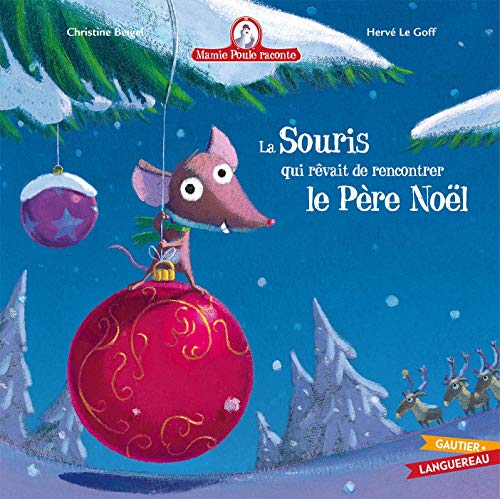 Mamie Poule Raconte - La Souris Qui Rèvait de Rencontrer Le Père Noël von GAUTIER LANGU.