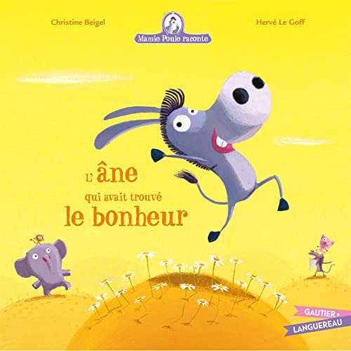 Mamie Poule raconte - L'Ane qui avait trouvé le bonheur