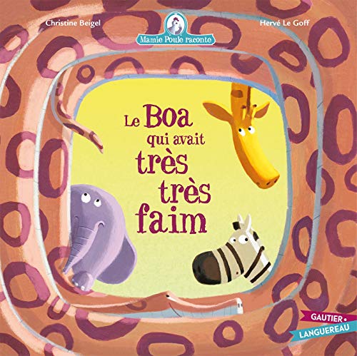 Mamie Poule raconte - Le Boa qui avait très faim von GAUTIER LANGU.