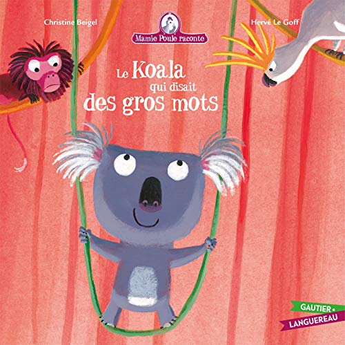 Mamie Poule raconte - Le Koala qui disait des gros mots