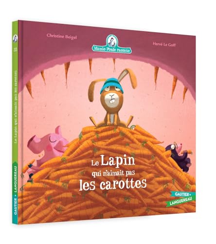 Mamie Poule raconte - Le Lapin qui n'aimait pas les carottes - n°33 von GAUTIER LANGU.