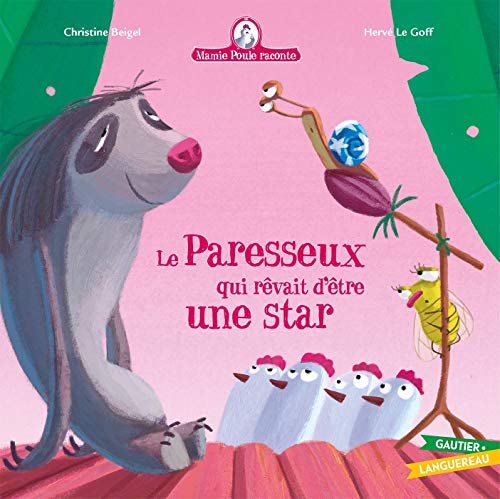 Mamie Poule raconte - Le Paresseux qui rêvait d'être une star von GAUTIER LANGU.