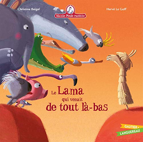Mamie Poule raconte - Le lama qui venait de tout là-bas Mamie Poule raconte - Le lama qui venait de tout là-bas