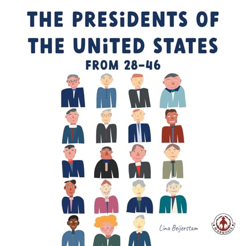 The Presidents of the United States from 28-46 von Markosia Enterprises Ltd