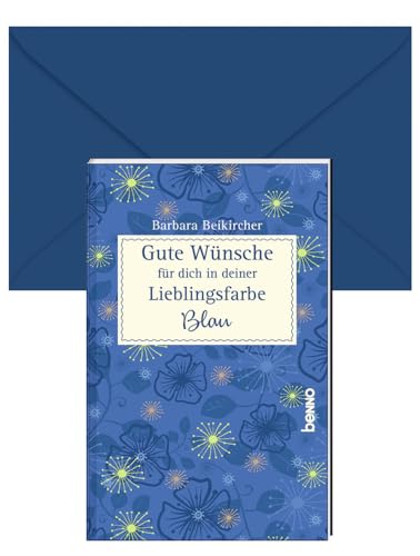 Gute Wünsche für dich in deiner Lieblingsfarbe: Blau von St. Benno Verlag GmbH