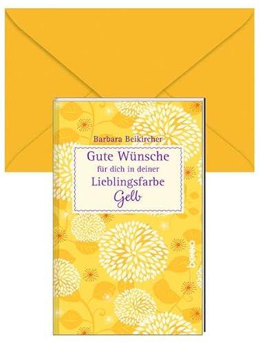 Gute Wünsche für dich in deiner Lieblingsfarbe: Gelb von St. Benno Verlag GmbH