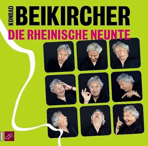 Die rheinische Neunte: Ein bunter Strauß Rheinland. Der neunte Teil der rheinischen Trilogie