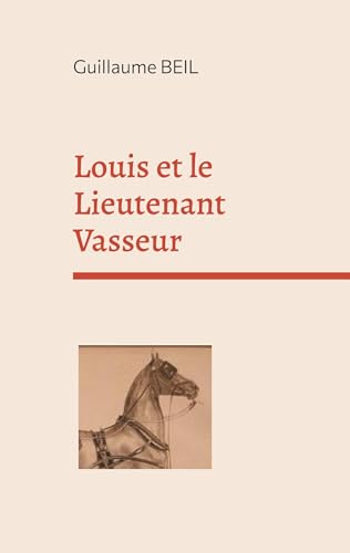 Louis et le Lieutenant Vasseur von BoD – Books on Demand – Frankreich