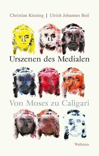Urszenen des Medialen: Von Moses zu Caligari