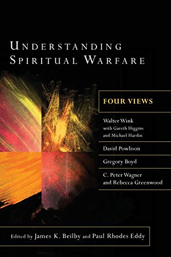 Understanding Spiritual Warfare: Four Views Understanding Spiritual Warfare: Four Views