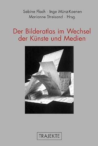 Der Bilderatlas im Wechsel der Künste und Medien (Trajekte) von Brill | Fink