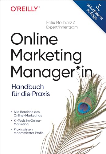 Online Marketing Manager*in: Handbuch für die Praxis