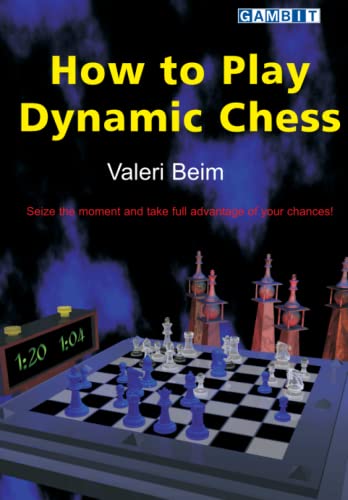 How to Play Dynamic Chess (Attacking Chess) von Gambit Publications