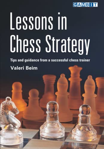 Lessons in Chess Strategy (Chess Strategy Lessons) von Gambit Publications