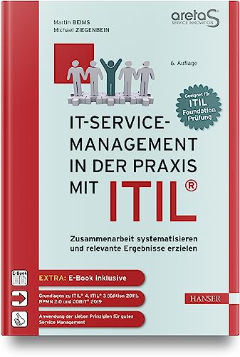 IT-Service-Management in der Praxis mit ITIL®: Zusammenarbeit systematisieren und relevante Ergebnisse erzielen von Carl Hanser Verlag GmbH & Co. KG