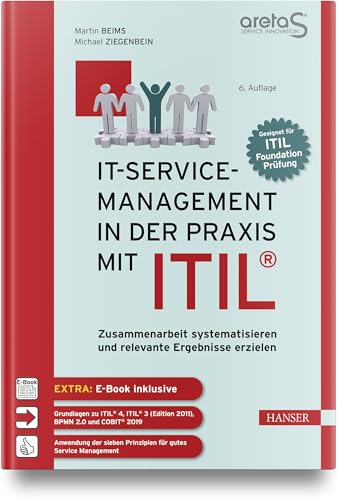 IT-Service-Management in der Praxis mit ITIL®: Zusammenarbeit systematisieren und relevante Ergebnisse erzielen von Carl Hanser Verlag GmbH & Co. KG