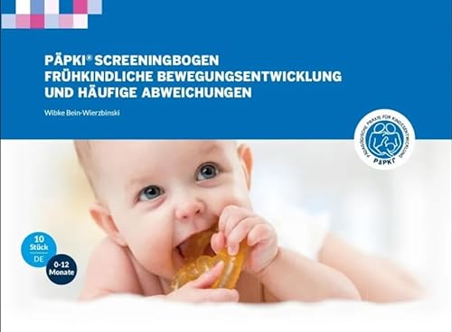 10x PäPKi Screeningbogen 0-12 Monate: Frühkindliche Bewegungsentwicklung und häufige Abweichungen von Lehmanns Media GmbH