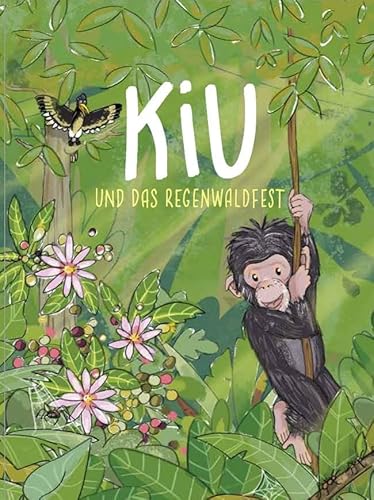 Kiu und das Regenwaldfest: Übungskarten zur Umsetzung in der Kindergruppe von Lehmanns Media GmbH